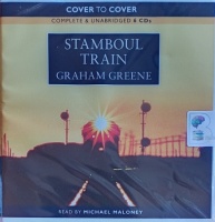 Stamboul Train written by Graham Greene performed by Michael Maloney on Audio CD (Unabridged)